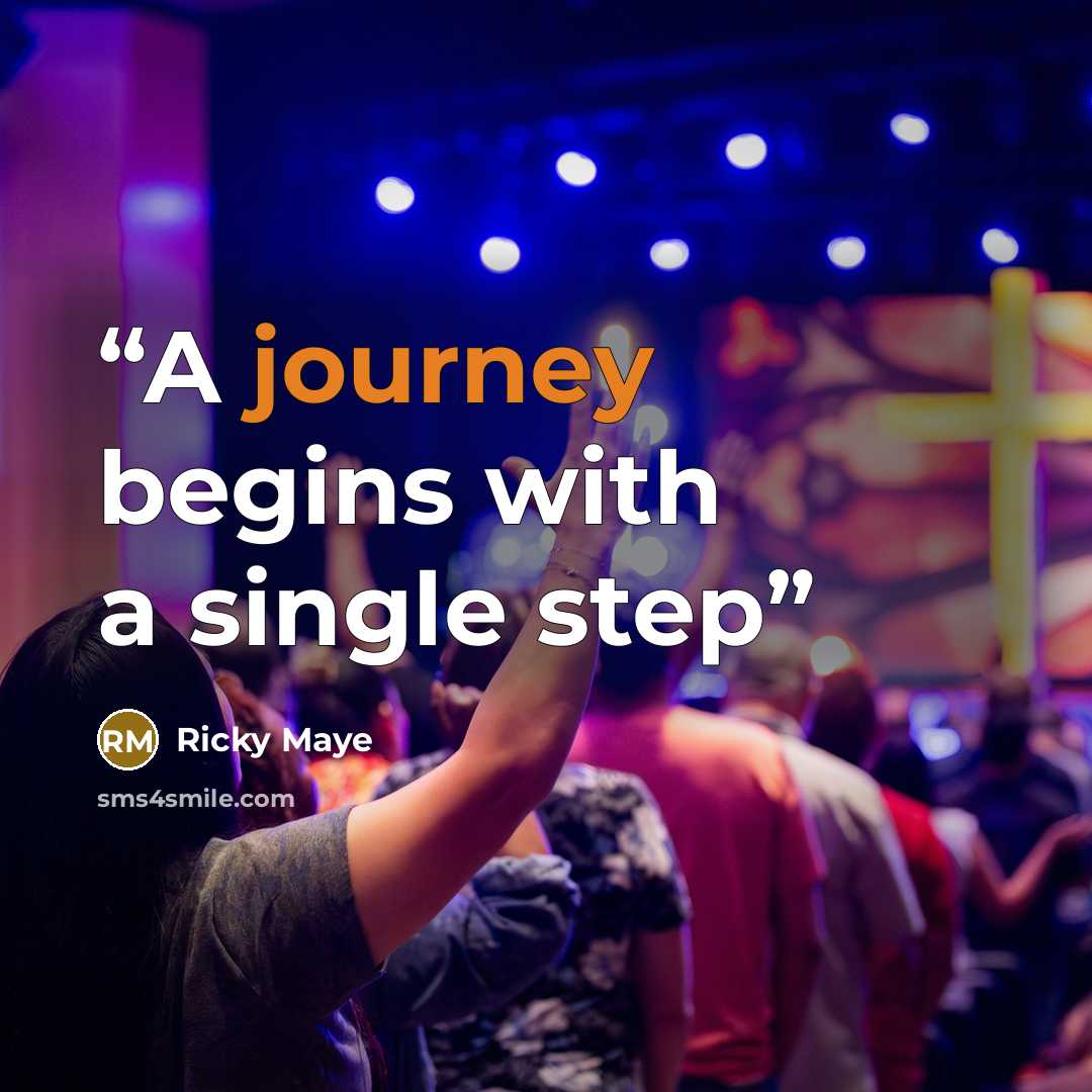 “A journey begins with a single step” quote by Ricky Maye