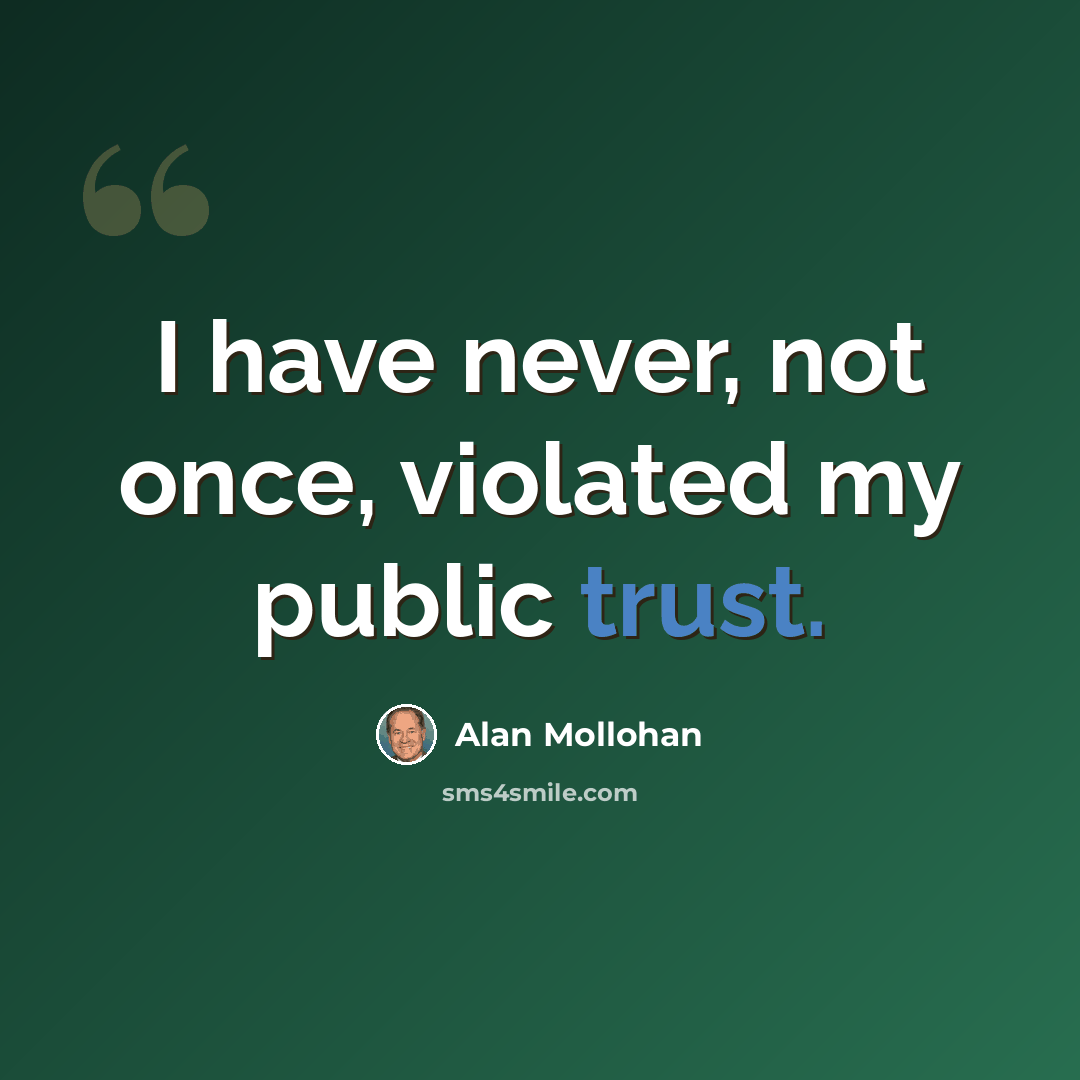 “I have never, not once, violated my public trust.” quote by Alan Mollohan