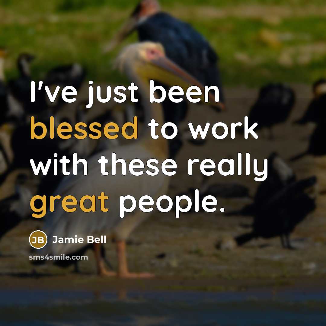 “I've just been blessed to work with these really great people.” quote by Jamie Bell