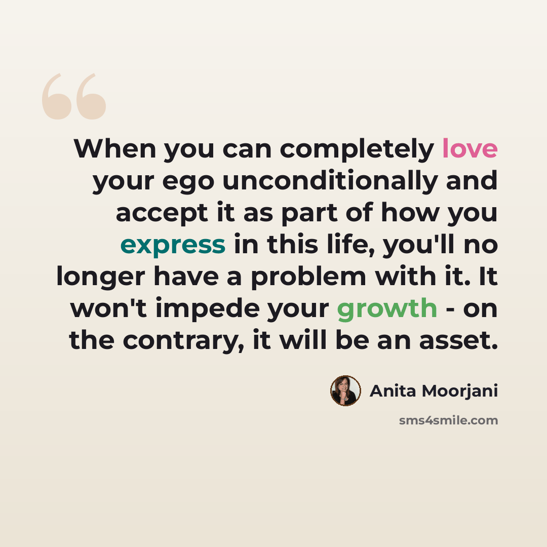 “When you can completely love your ego unconditionally and accept it as part of how you express in this life, you'll no longer have a problem with it. It won't impede your growth - on the contrary, it will be an asset.” quote by Anita Moorjani