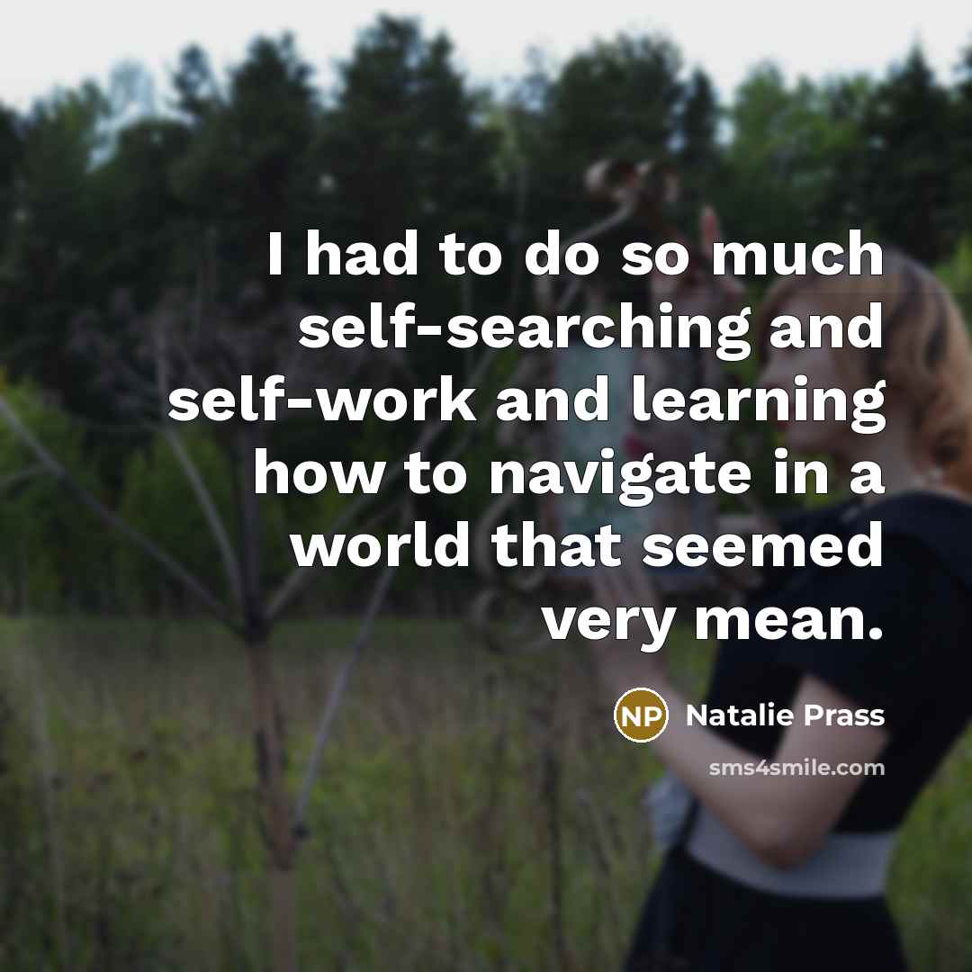 “I had to do so much self-searching and self-work and learning how to navigate in a world that seemed very mean.” quote by Natalie Prass