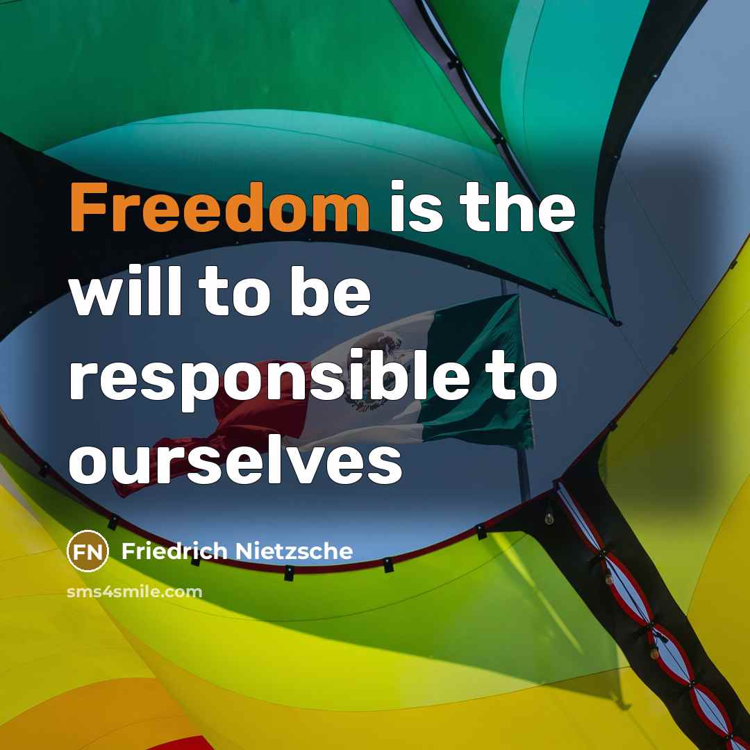 “Freedom is the will to be responsible to ourselves” quote by Friedrich Nietzsche