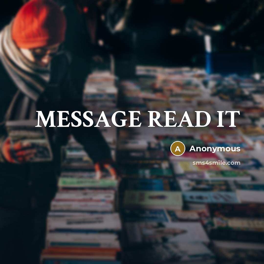 “MESSAGE READ IT” quote by Anonymous