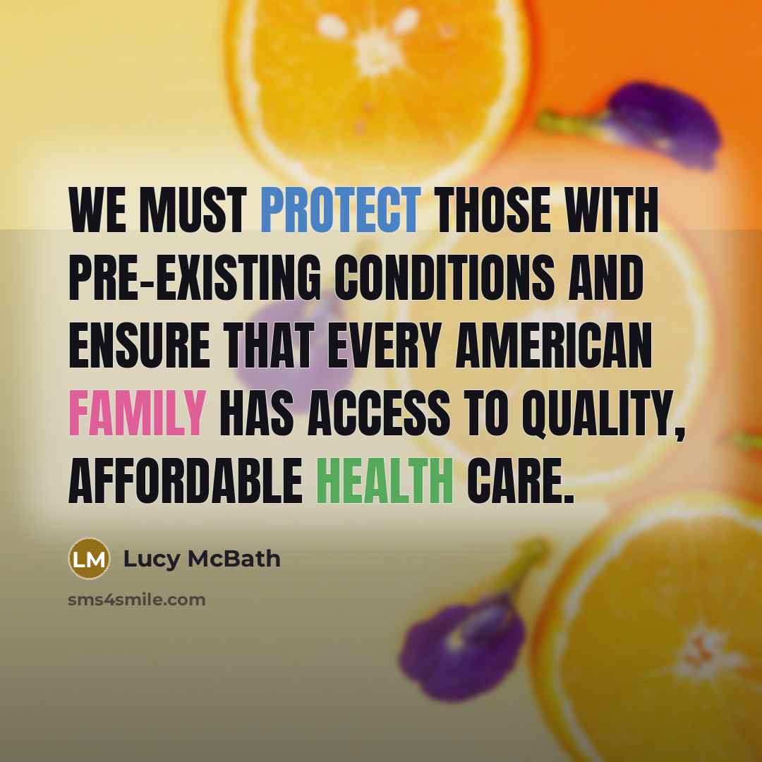 “We must protect those with pre-existing conditions and ensure that every American family has access to quality, affordable health care.” quote by Lucy McBath