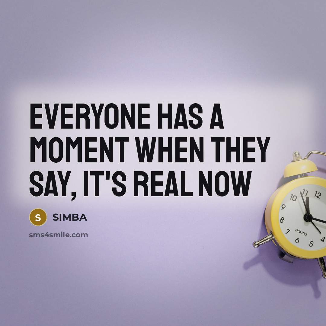 “Everyone has a moment when they say, It's real now” quote by SIMBA