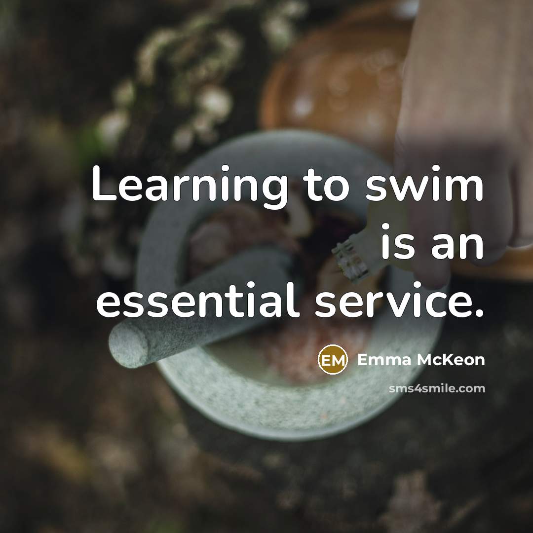 “Learning to swim is an essential service.” quote by Emma McKeon