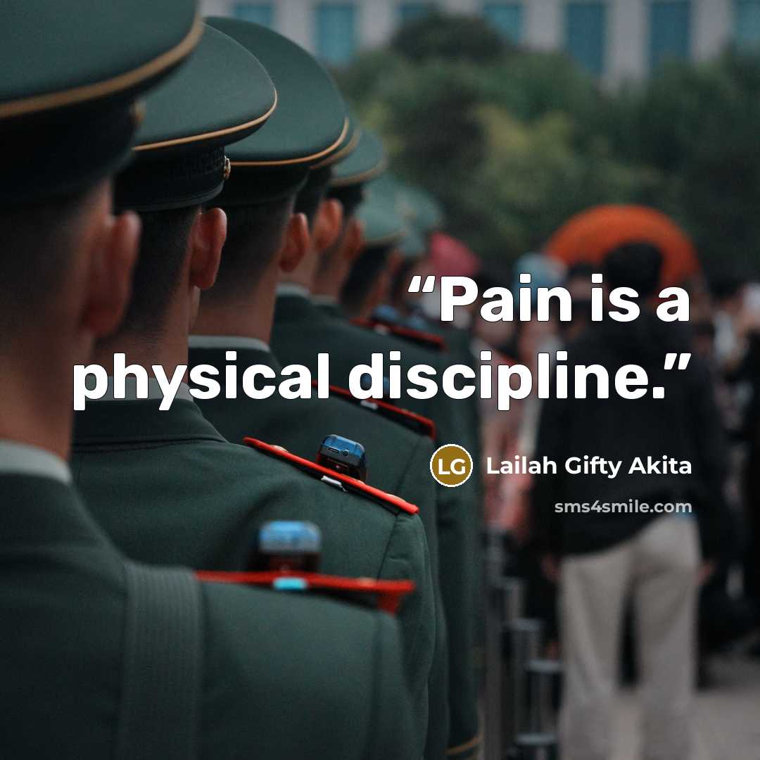 “Pain is a physical discipline.” quote by Lailah Gifty Akita