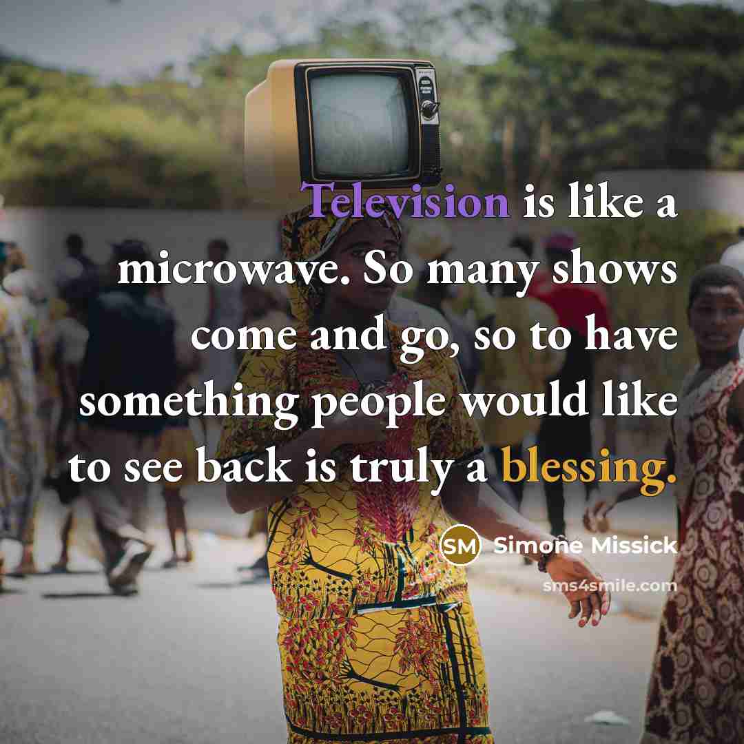 “Television is like a microwave. So many shows come and go, so to have something people would like to see back is truly a blessing.” quote by Simone Missick