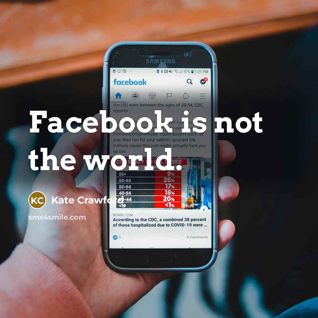 “Facebook is not the world.” quote by Kate Crawford