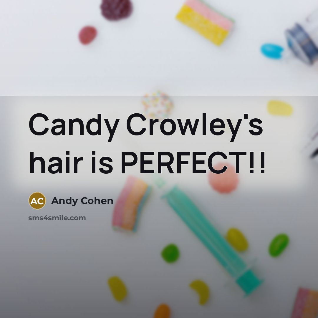 “Candy Crowley's hair is PERFECT!!” quote by Andy Cohen