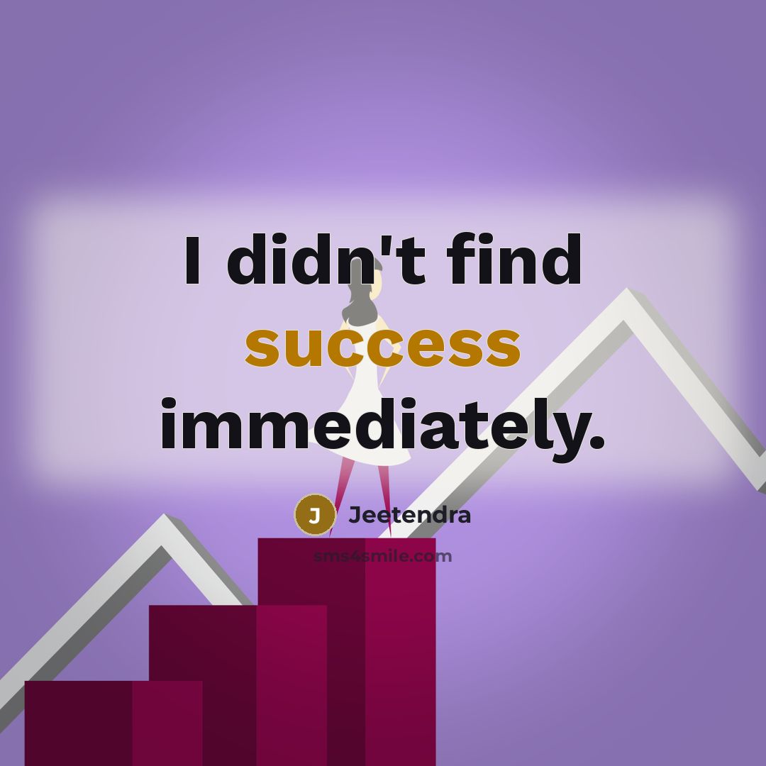 “I didn't find success immediately.” quote by Jeetendra
