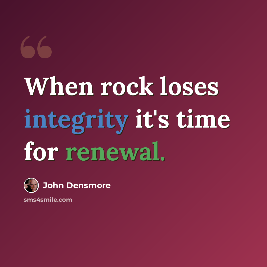 “When rock loses integrity it's time for renewal.” quote by John Densmore