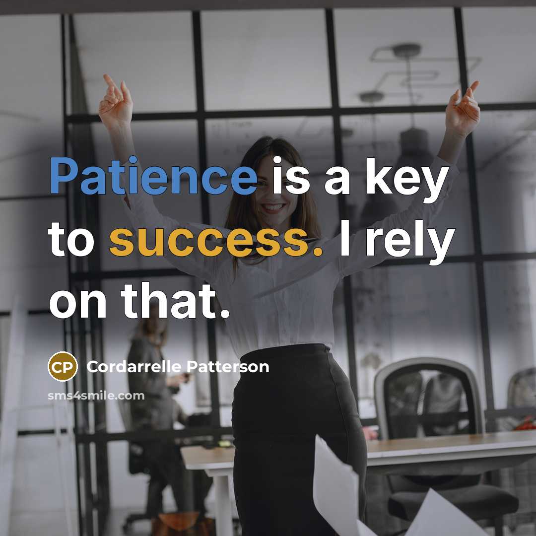 “Patience is a key to success. I rely on that.” quote by Cordarrelle Patterson