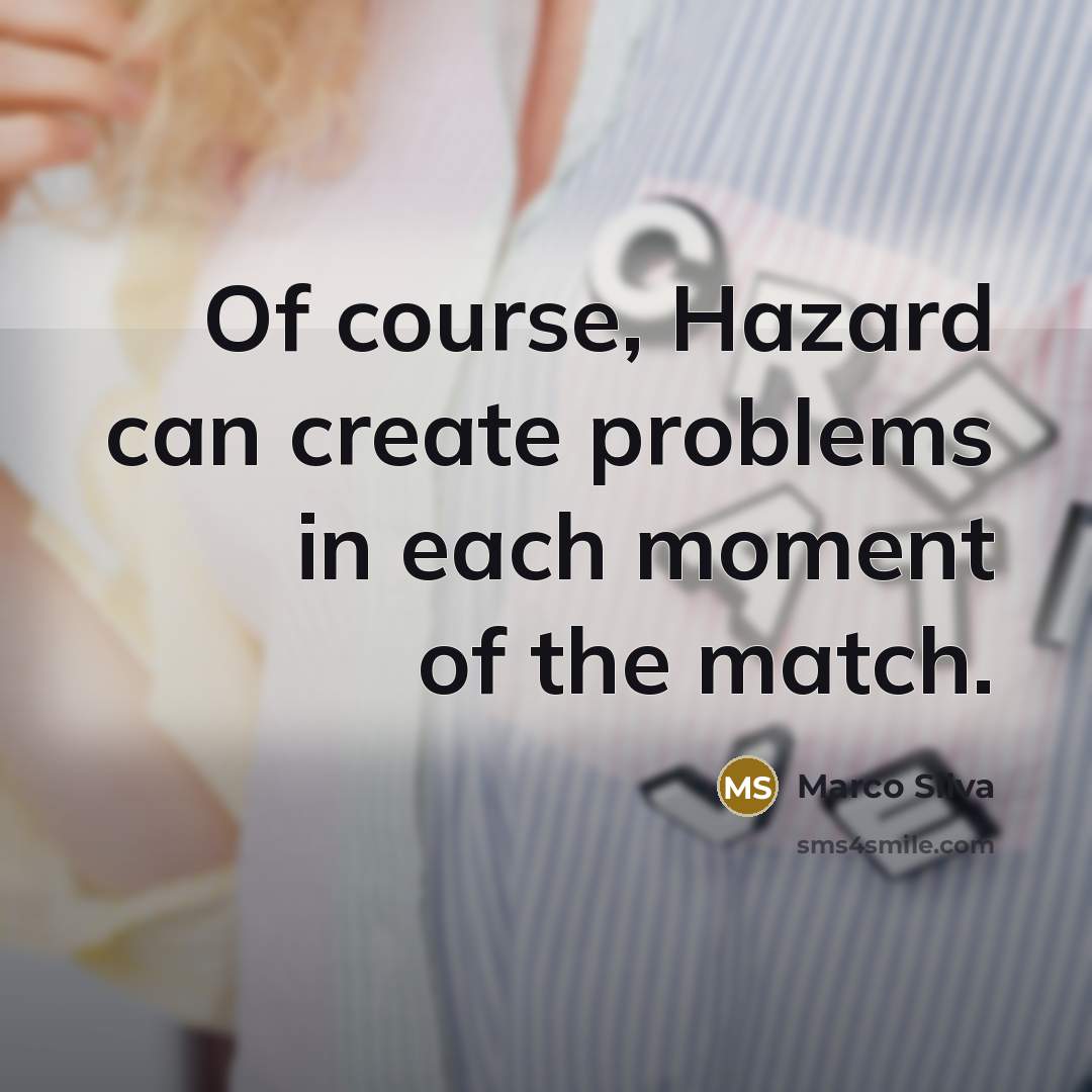 “Of course, Hazard can create problems in each moment of the match.” quote by Marco Silva