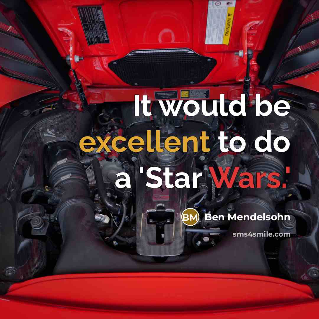 “It would be excellent to do a 'Star Wars.'” quote by Ben Mendelsohn