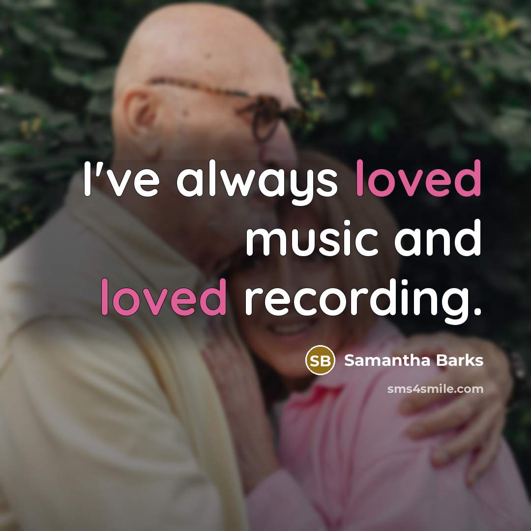 “I've always loved music and loved recording.” quote by Samantha Barks