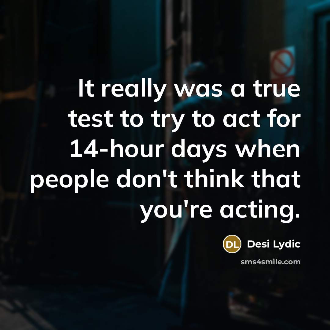 “It really was a true test to try to act for 14-hour days when people don't think that you're acting.” quote by Desi Lydic