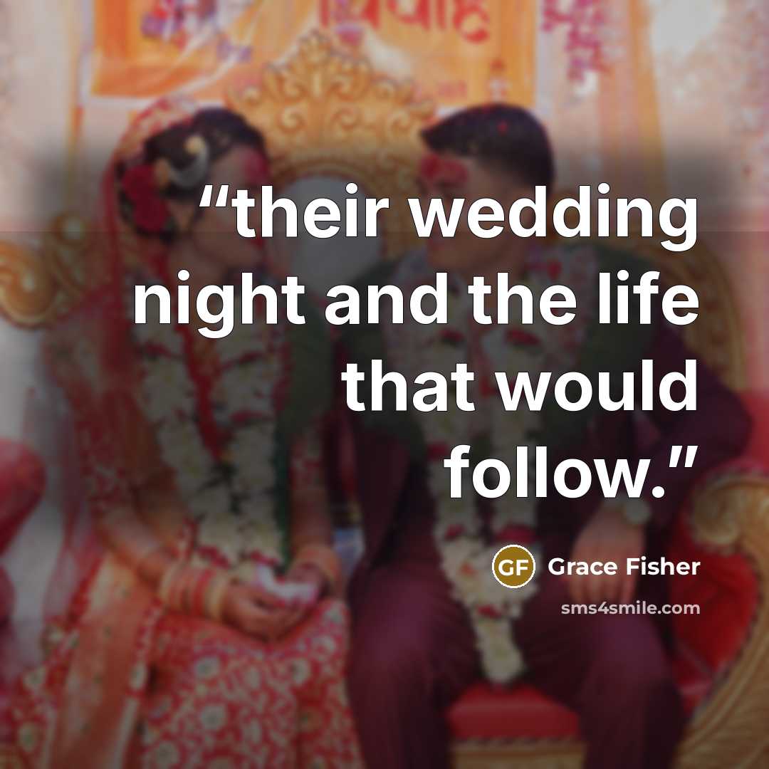 “their wedding night and the life that would follow.” quote by Grace Fisher