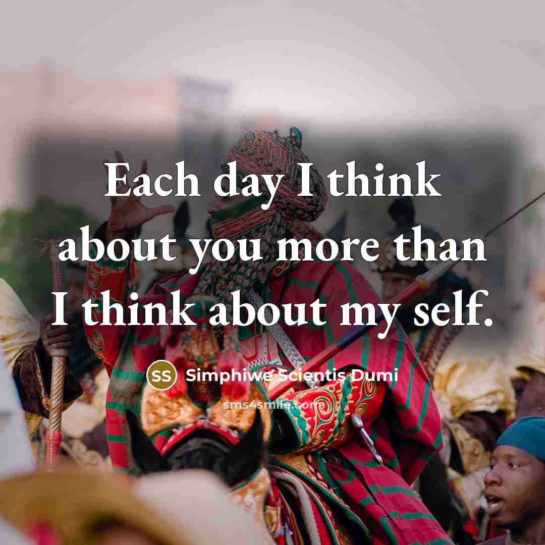 “Each day I think about you more than I think about my self.” quote by Simphiwe Scientis Dumi