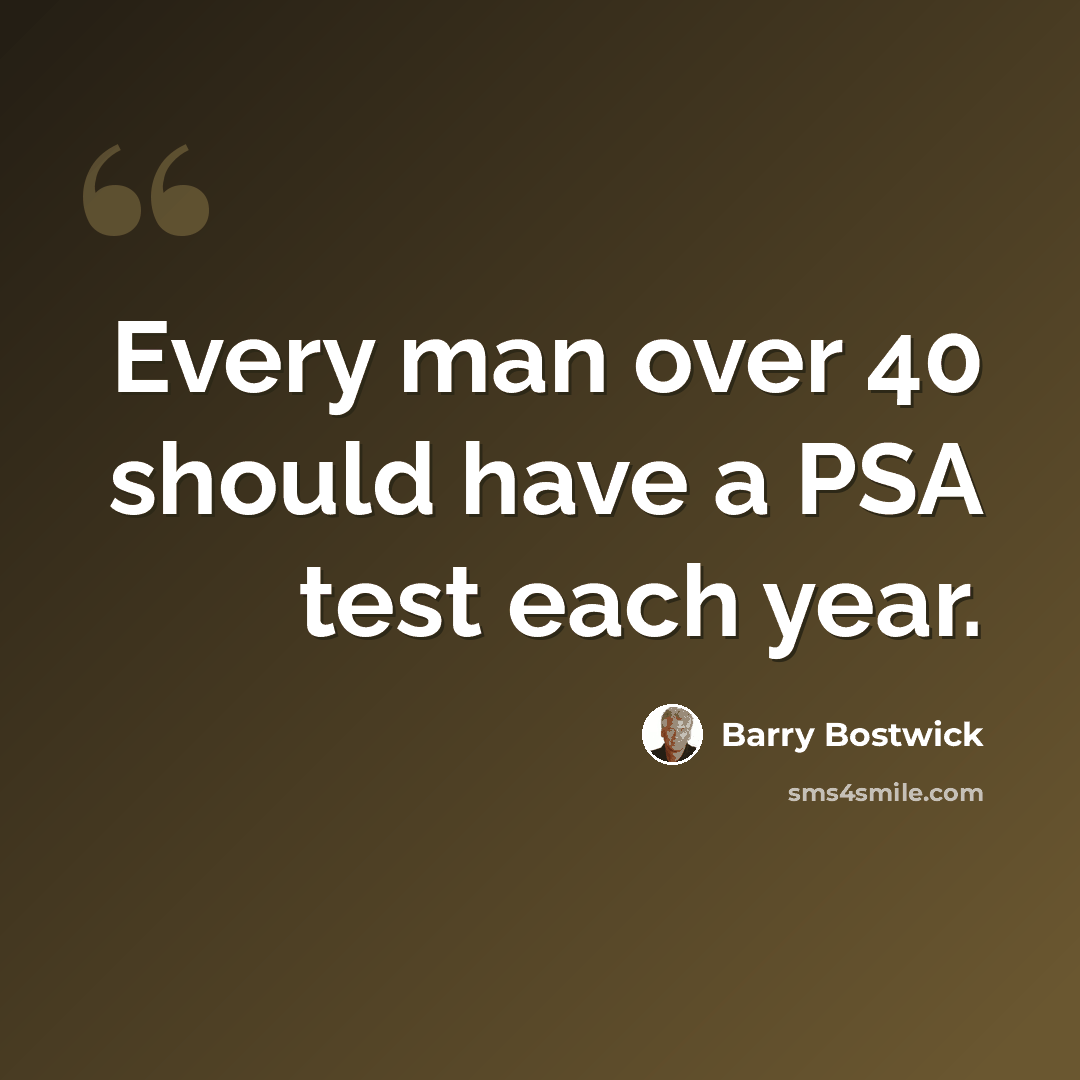 “Every man over 40 should have a PSA test each year.” quote by Barry Bostwick