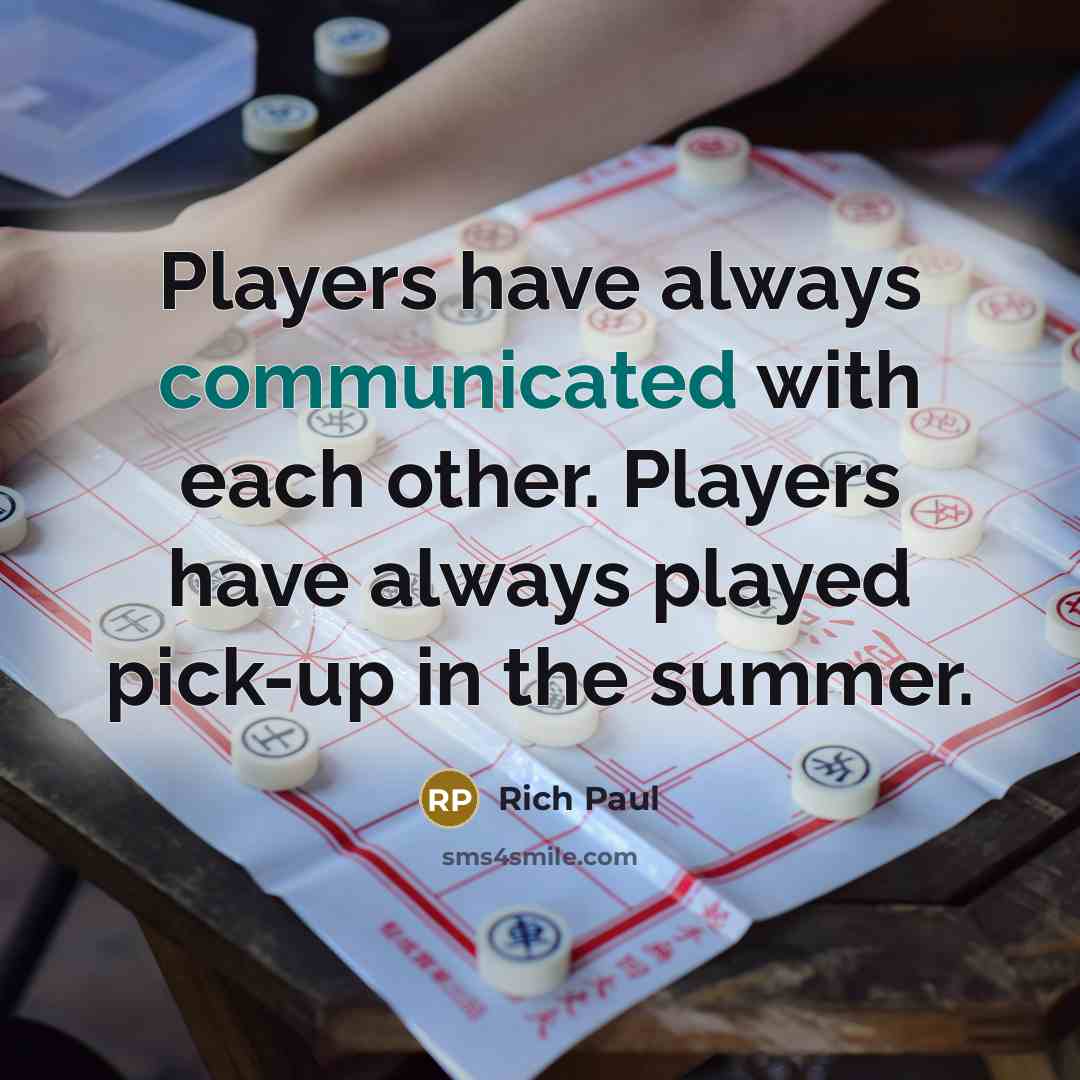 “Players have always communicated with each other. Players have always played pick-up in the summer.” quote by Rich Paul