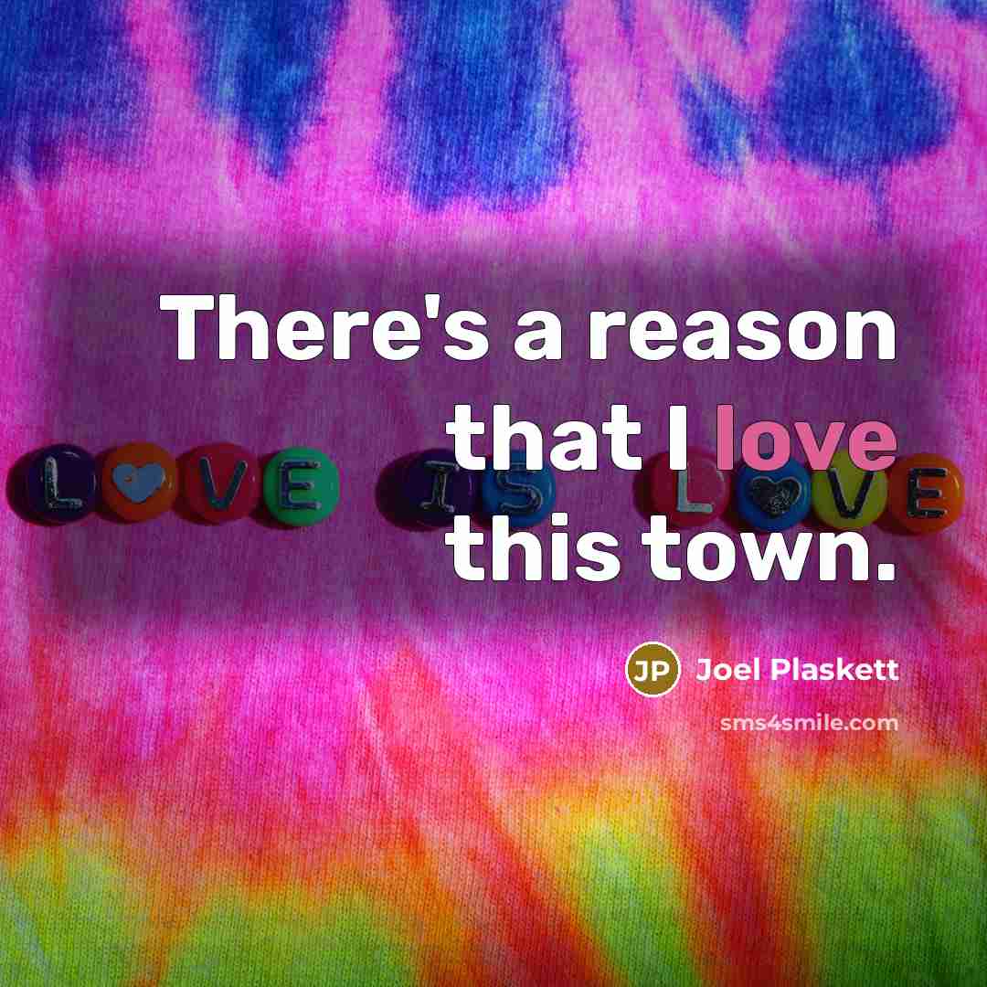 “There's a reason that I love this town.” quote by Joel Plaskett