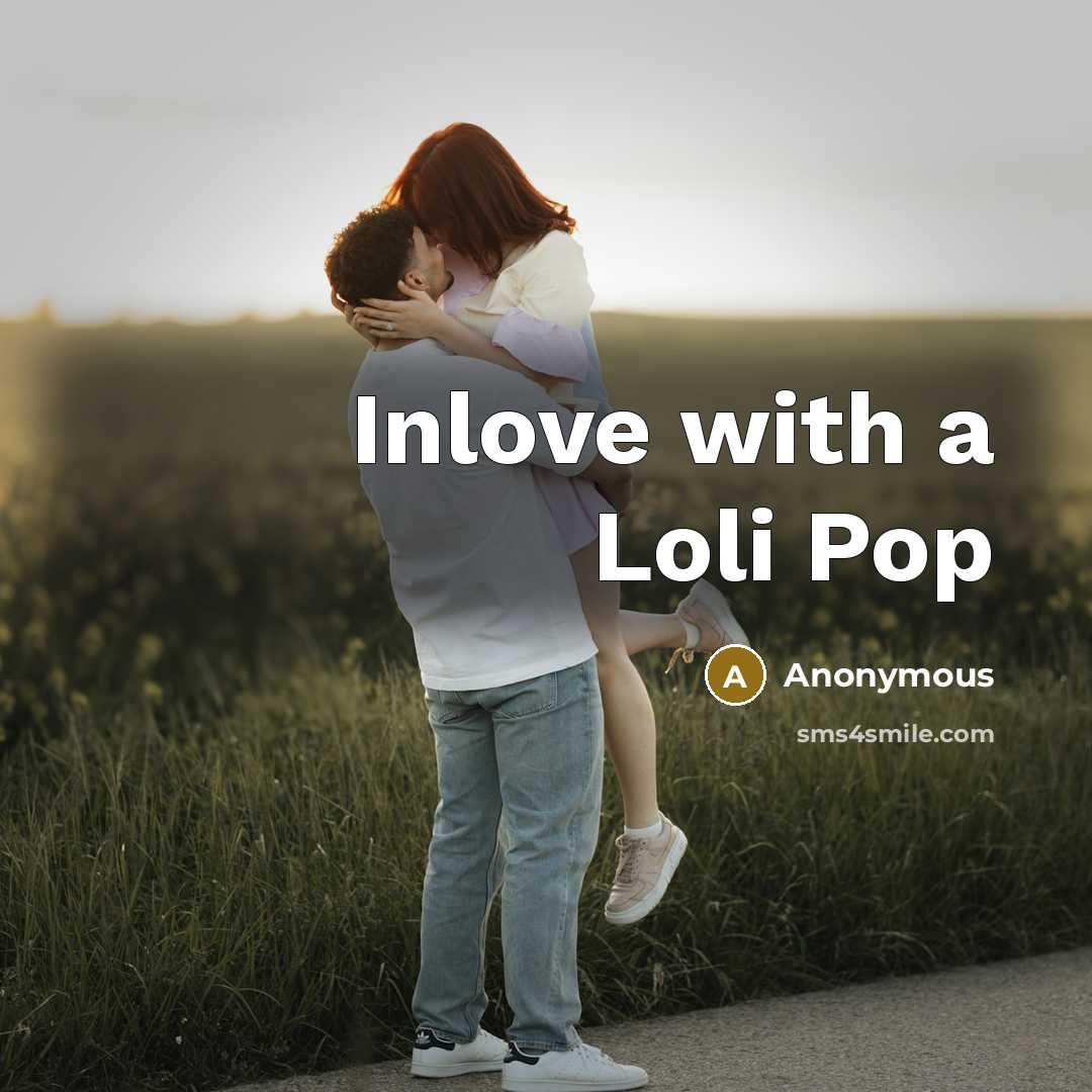 “Inlove with a Loli Pop” quote by Anonymous