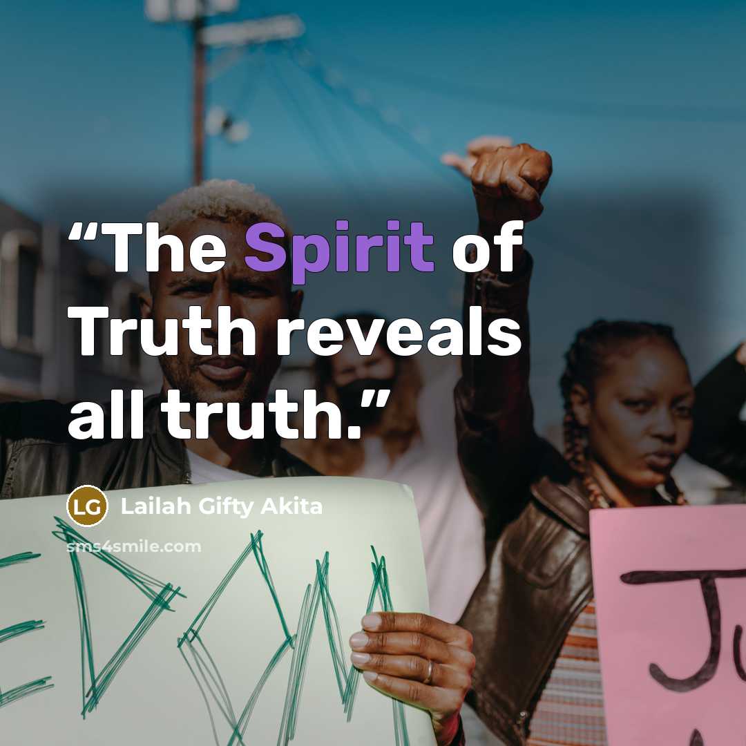 “The Spirit of Truth reveals all truth.” quote by Lailah Gifty Akita