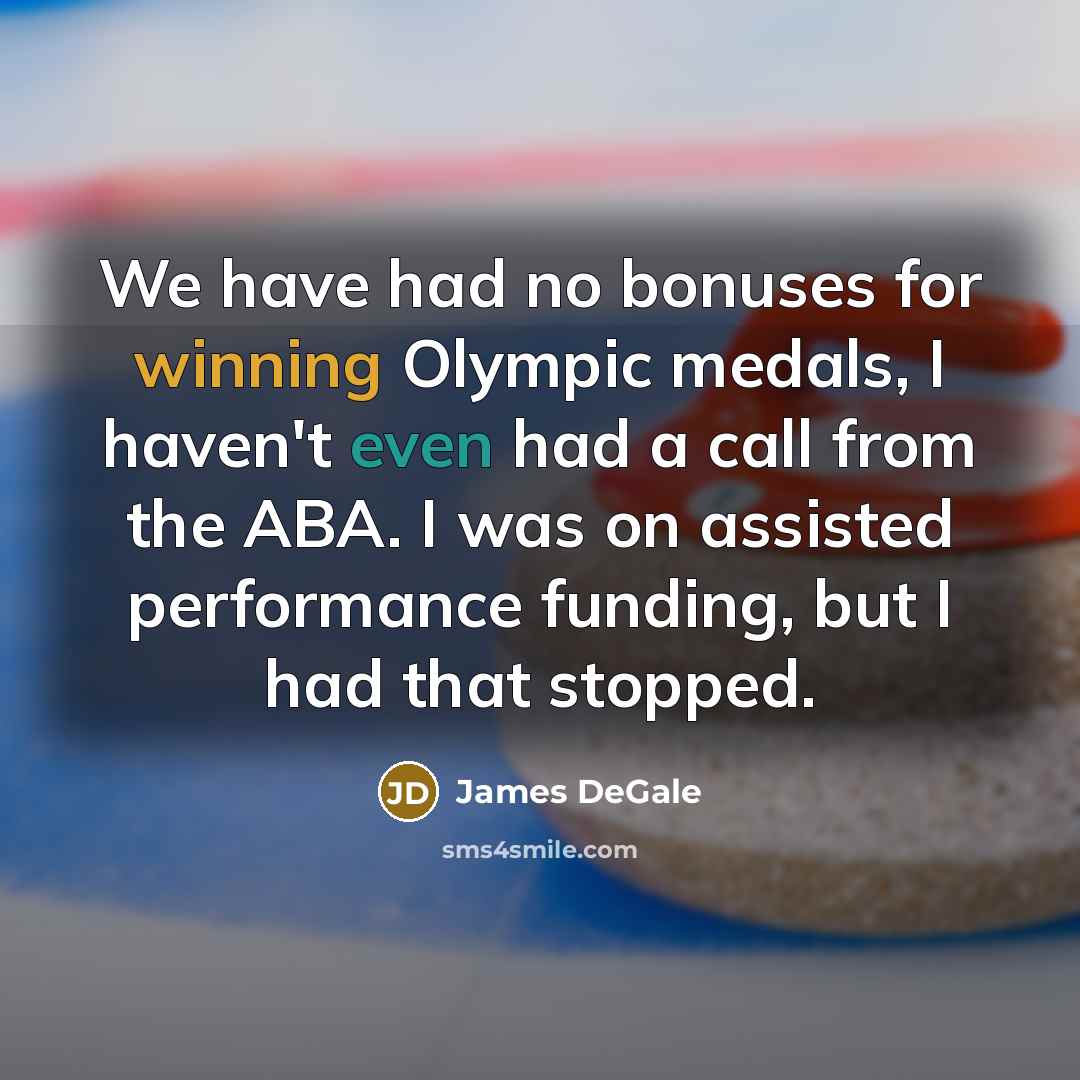 “We have had no bonuses for winning Olympic medals, I haven't even had a call from the ABA. I was on assisted performance funding, but I had that stopped.” quote by James DeGale