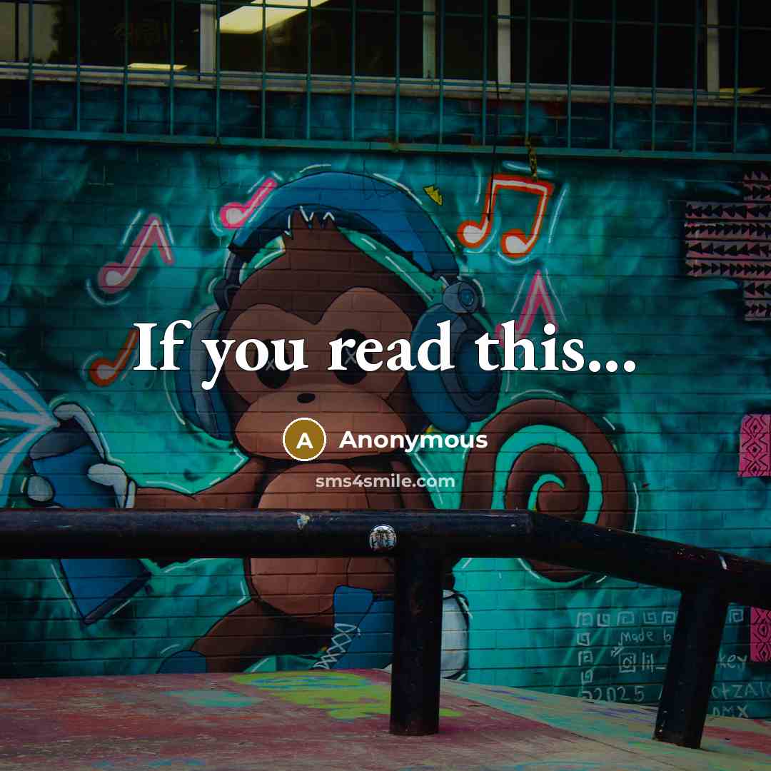 “If you read this...” quote by Anonymous