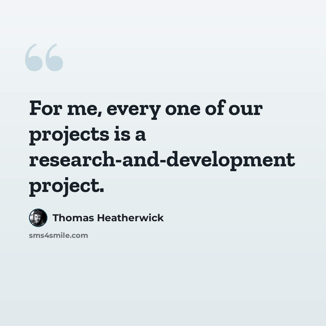 “For me, every one of our projects is a research-and-development project.” quote by Thomas Heatherwick