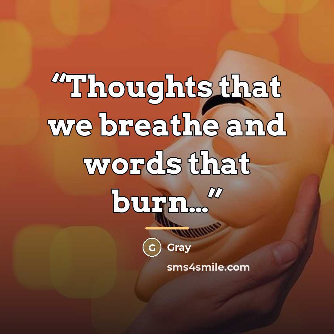 “Thoughts that we breathe and words that burn…” quote by Gray