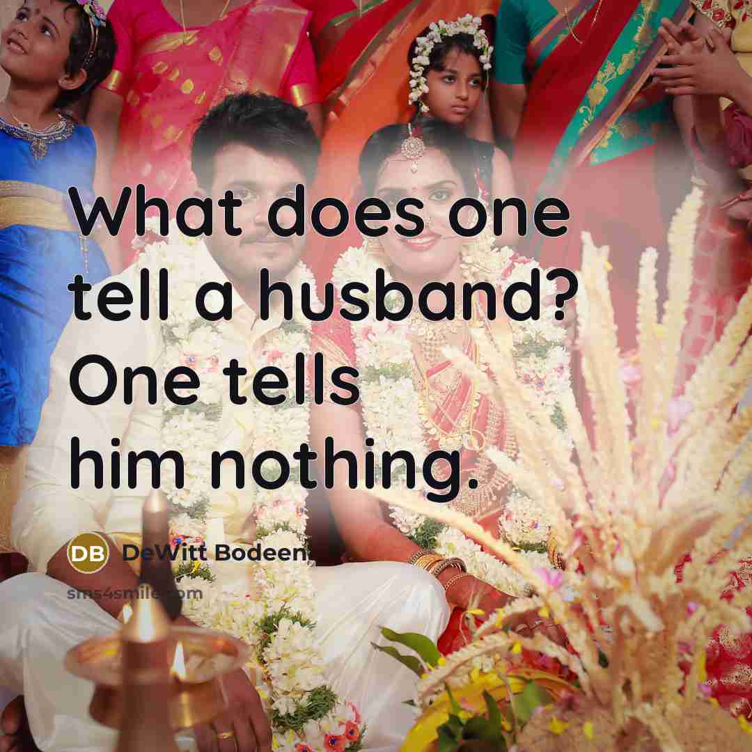 “What does one tell a husband? One tells him nothing.” quote by DeWitt Bodeen
