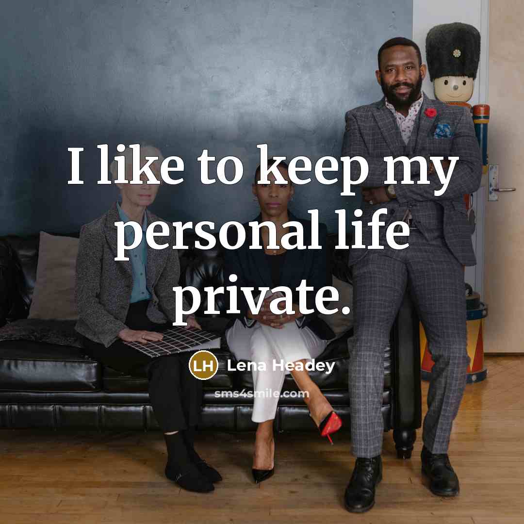 “I like to keep my personal life private.” quote by Lena Headey