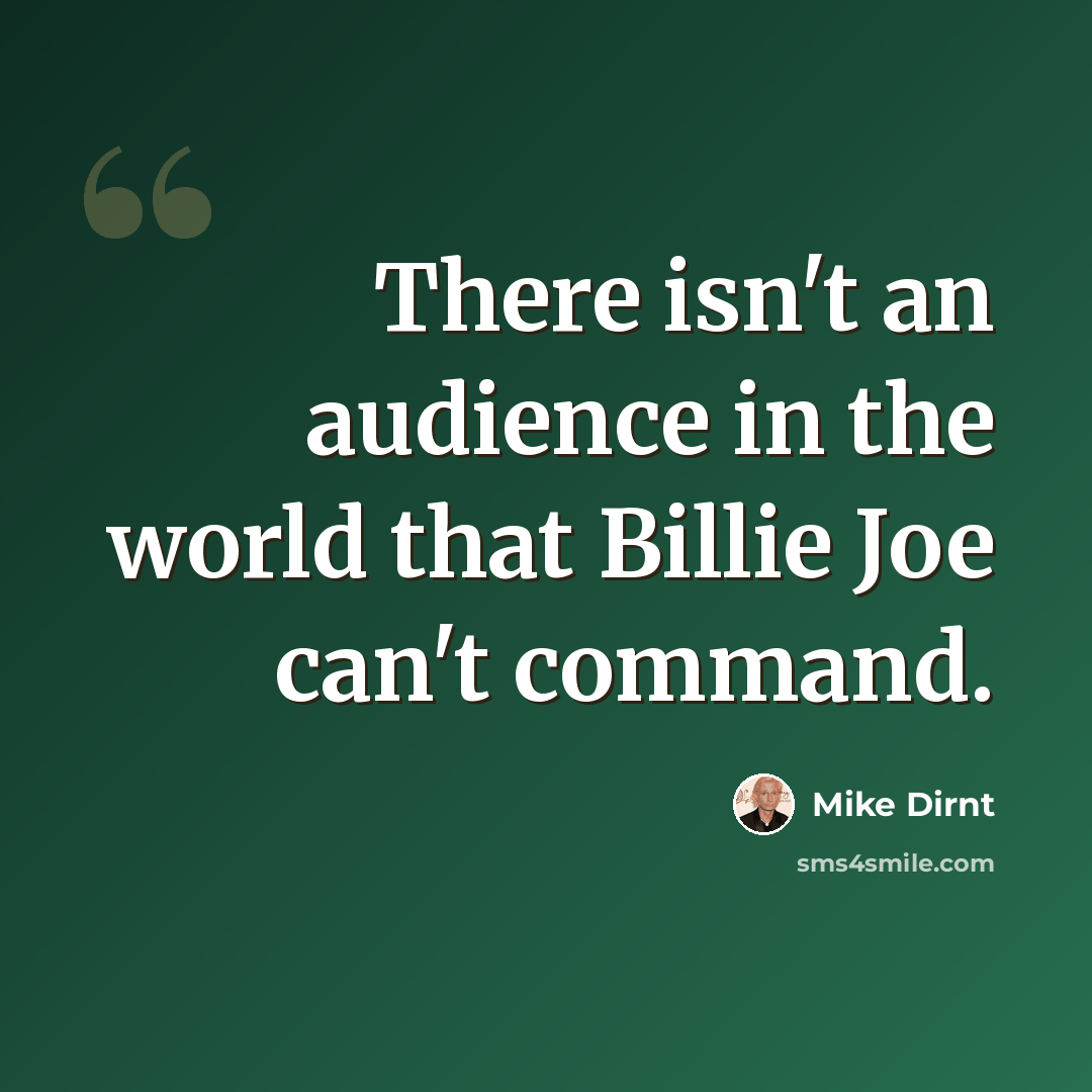 “There isn't an audience in the world that Billie Joe can't command.” quote by Mike Dirnt