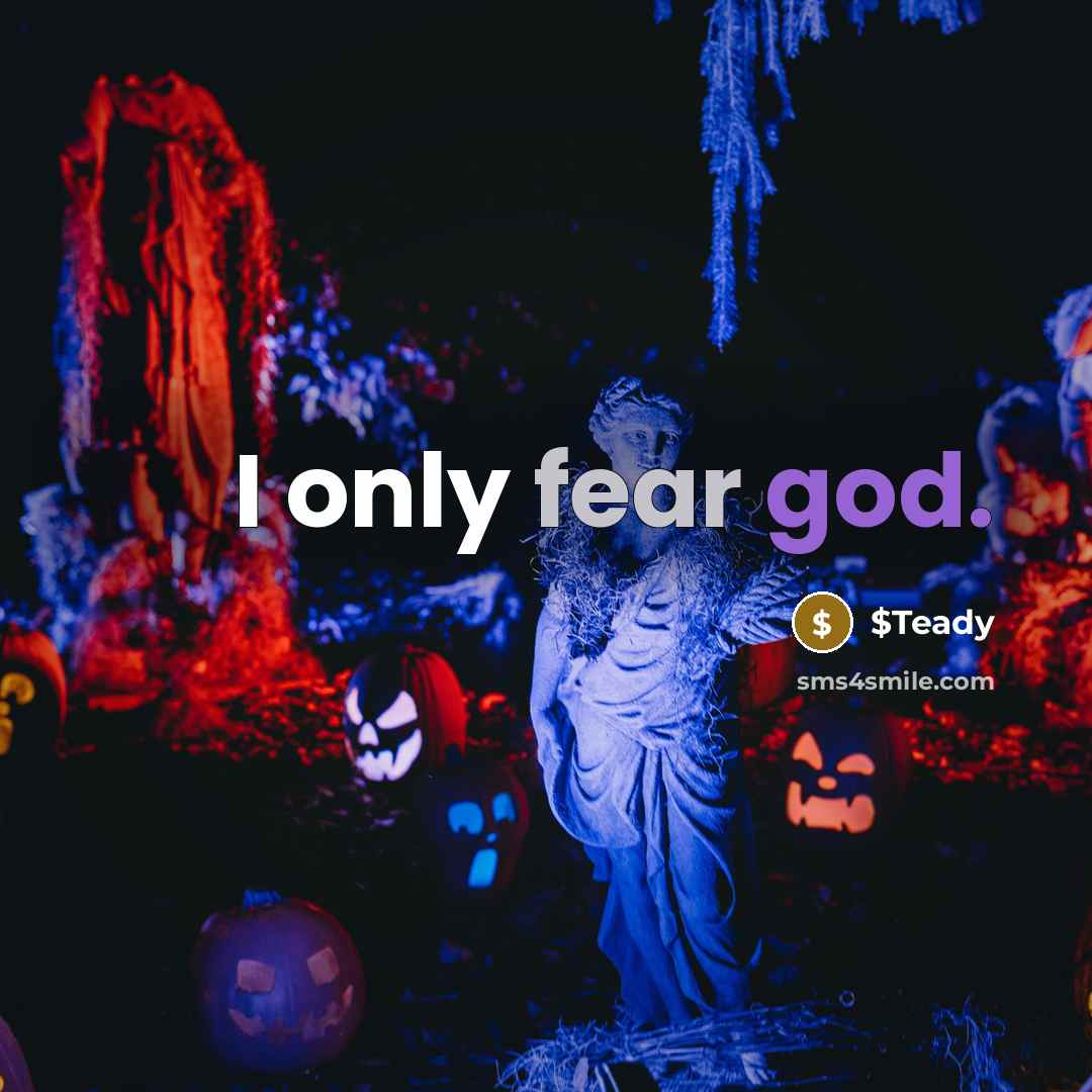 “I only fear god.” quote by $Teady