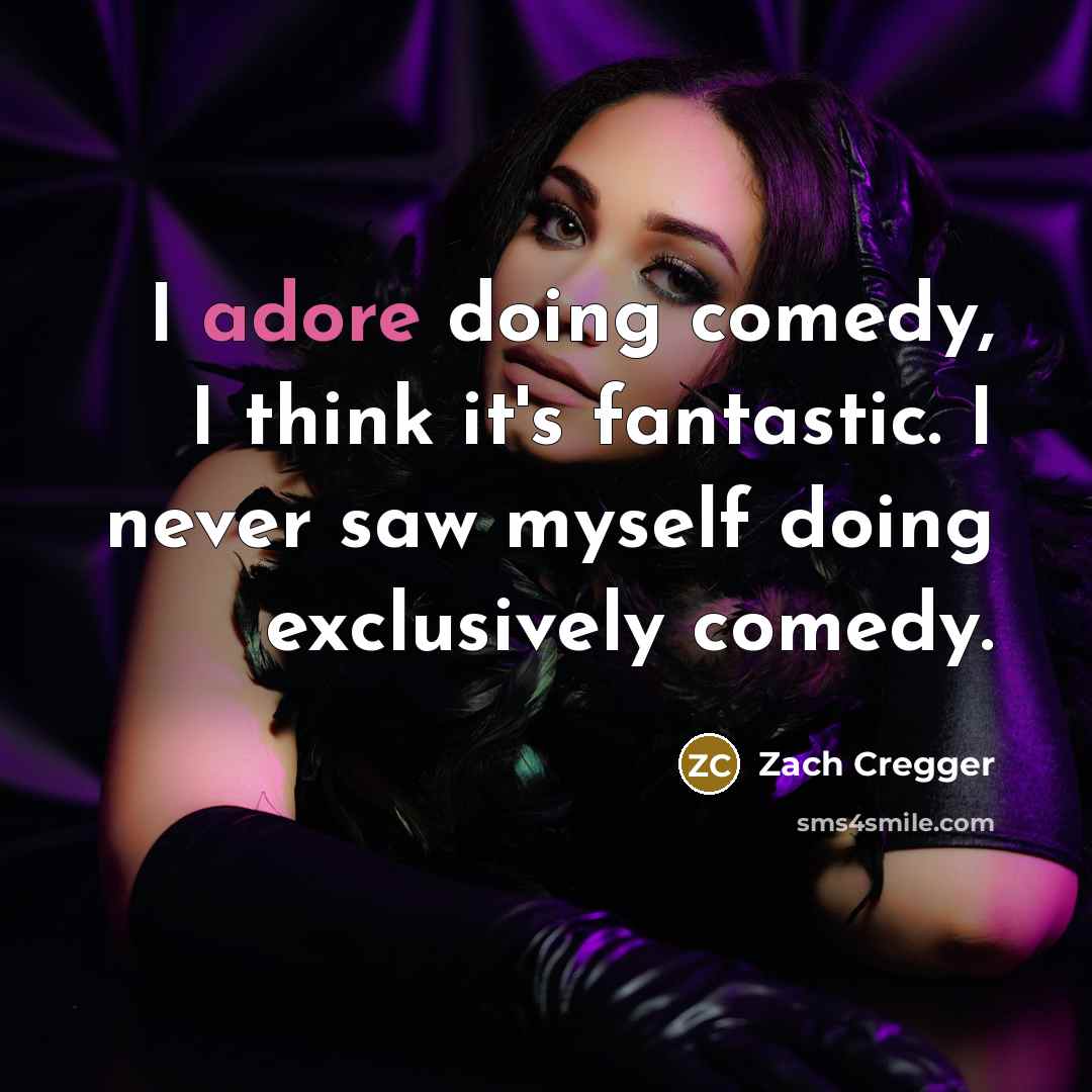 “I adore doing comedy, I think it's fantastic. I never saw myself doing exclusively comedy.” quote by Zach Cregger