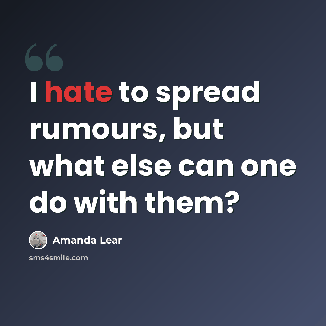 “I hate to spread rumours, but what else can one do with them?” quote by Amanda Lear