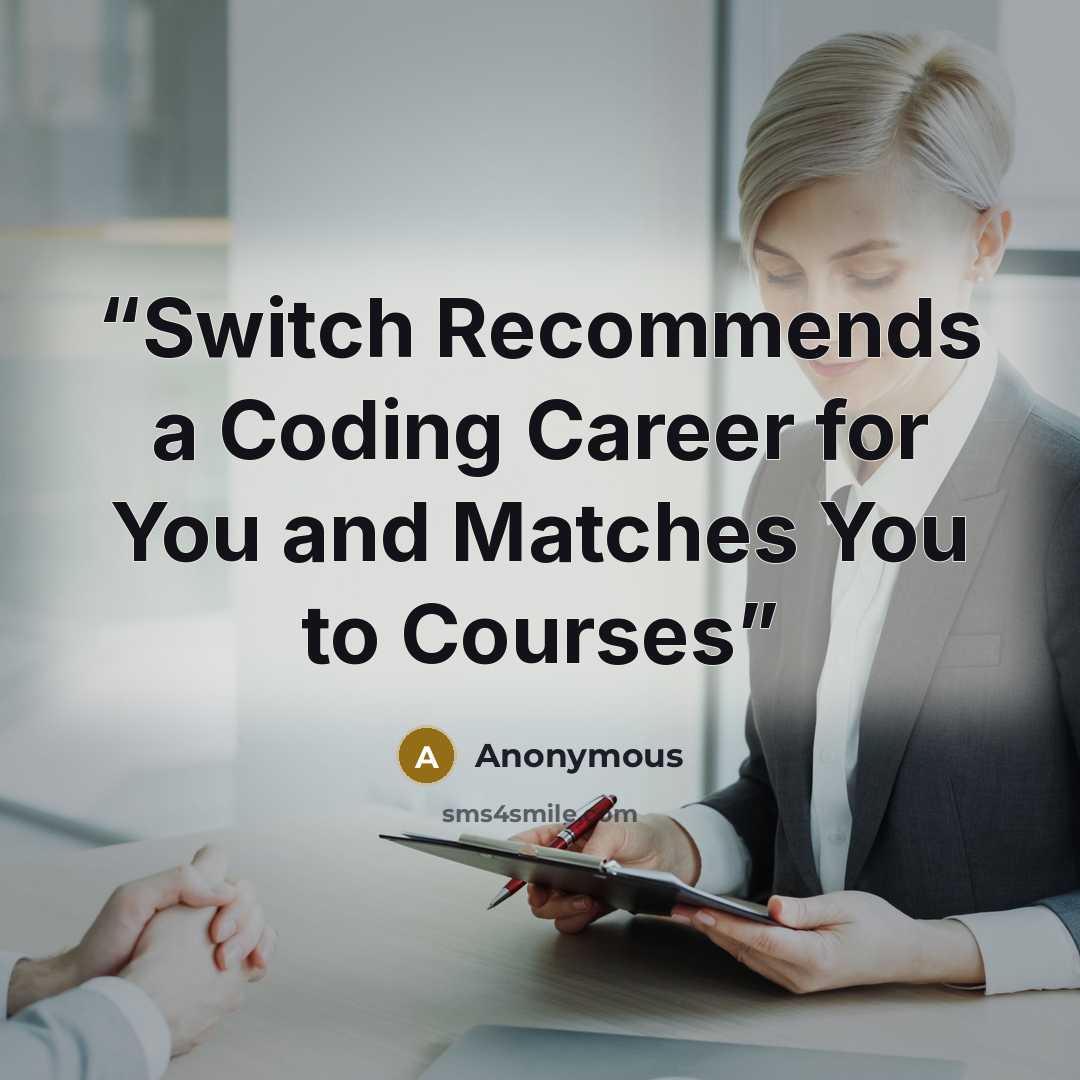 “Switch Recommends a Coding Career for You and Matches You to Courses” quote by Anonymous