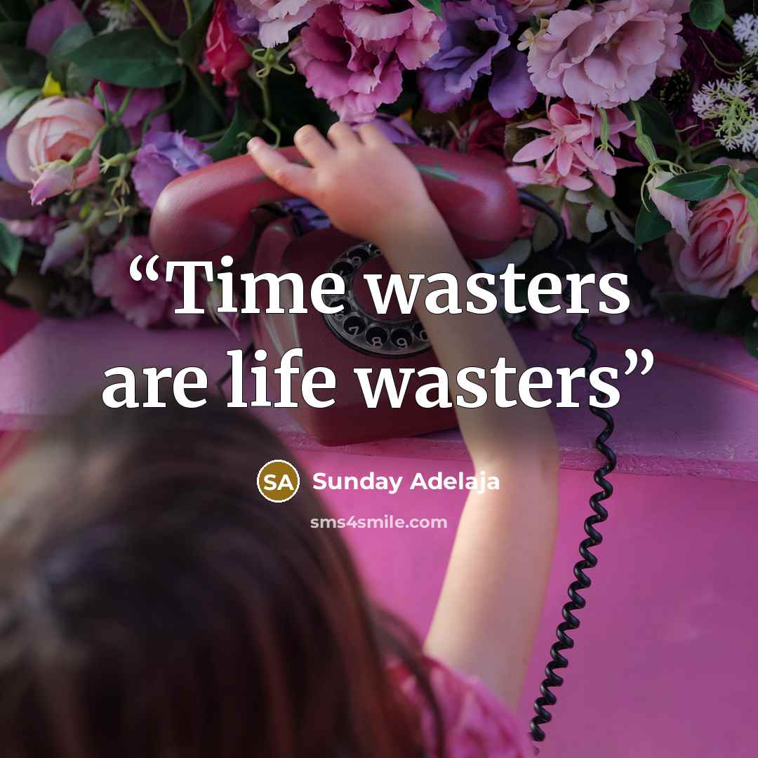 “Time wasters are life wasters” quote by Sunday Adelaja