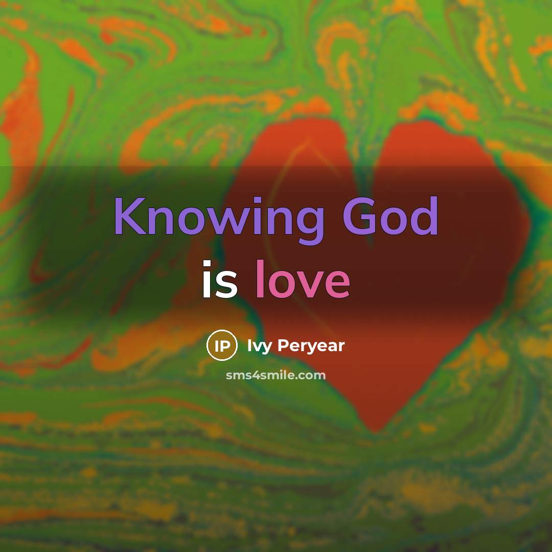 “Knowing God is love” quote by Ivy Peryear