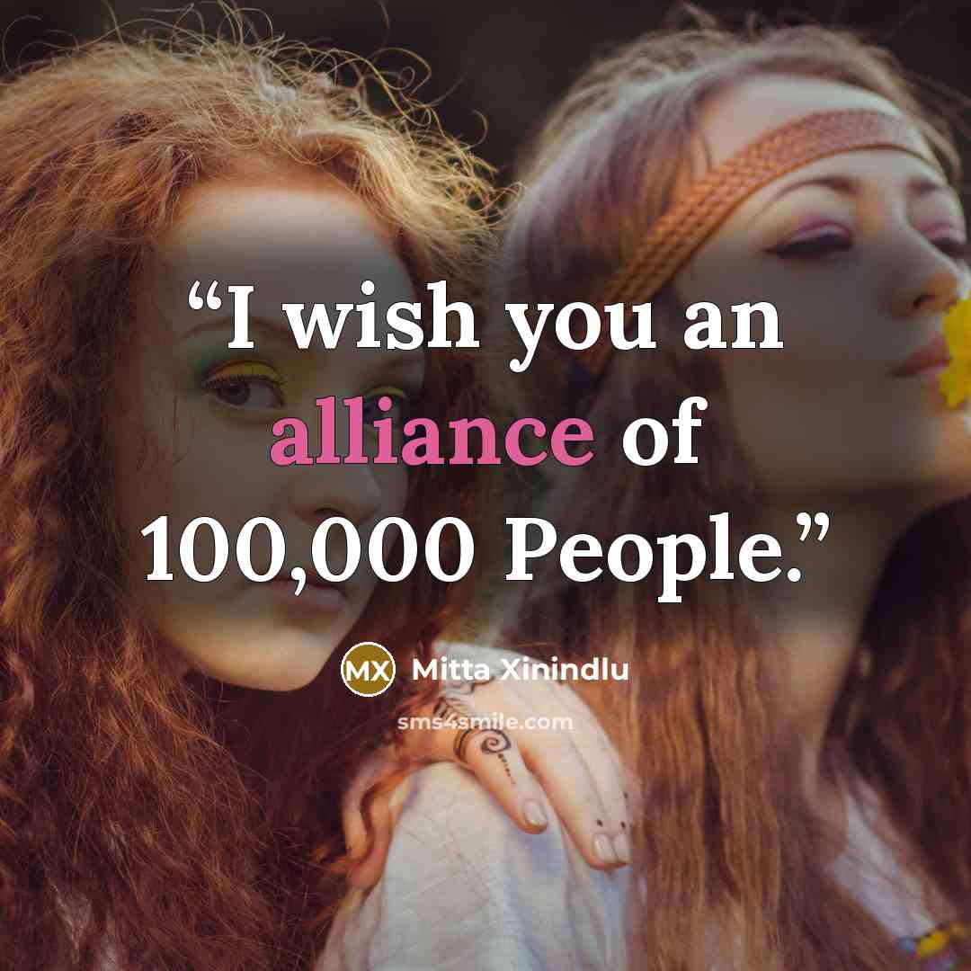 “I wish you an alliance of 100,000 People.” quote by Mitta Xinindlu