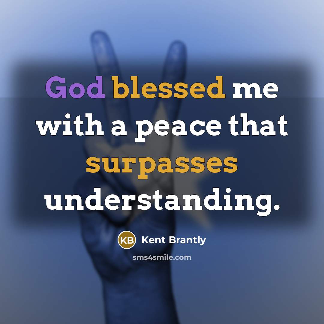 “God blessed me with a peace that surpasses understanding.” quote by Kent Brantly