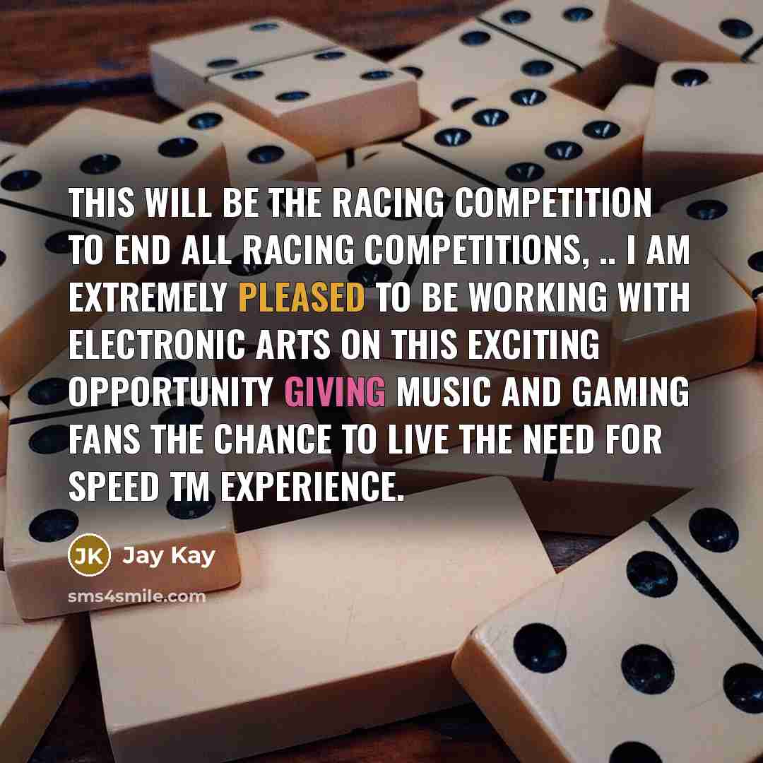 “This will be the racing competition to end all racing competitions, .. I am extremely pleased to be working with Electronic Arts on this exciting opportunity giving music and gaming fans the chance to live the Need for Speed TM experience.” quote by Jay Kay
