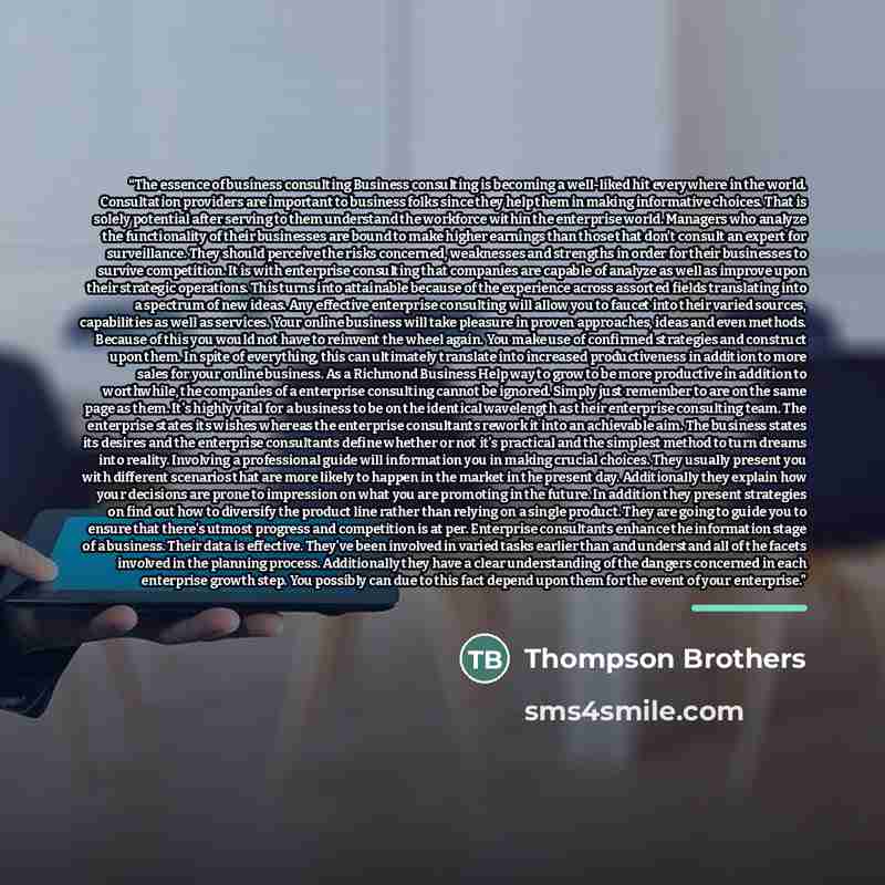 “The essence of business consulting Business consulting is becoming a well-liked hit everywhere in the world. Consultation providers are important to business folks since they help them in making informative choices. That is solely potential after serving to them understand the workforce within the…” quote by Thompson Brothers