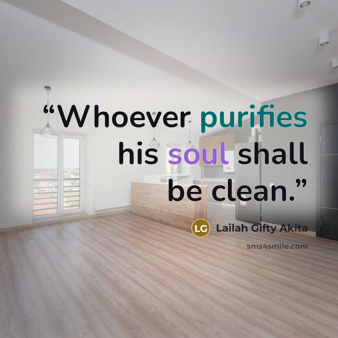 “Whoever purifies his soul shall be clean.” quote by Lailah Gifty Akita