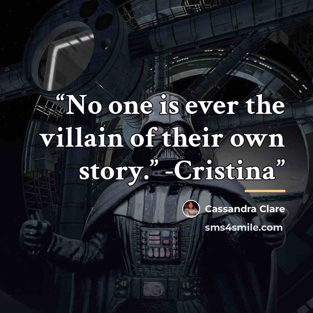 “No one is ever the villain of their own story.” -Cristina” quote by Cassandra Clare