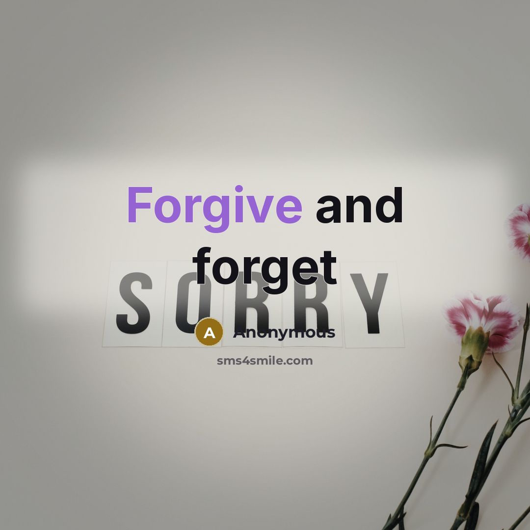 “Forgive and forget” quote by Anonymous