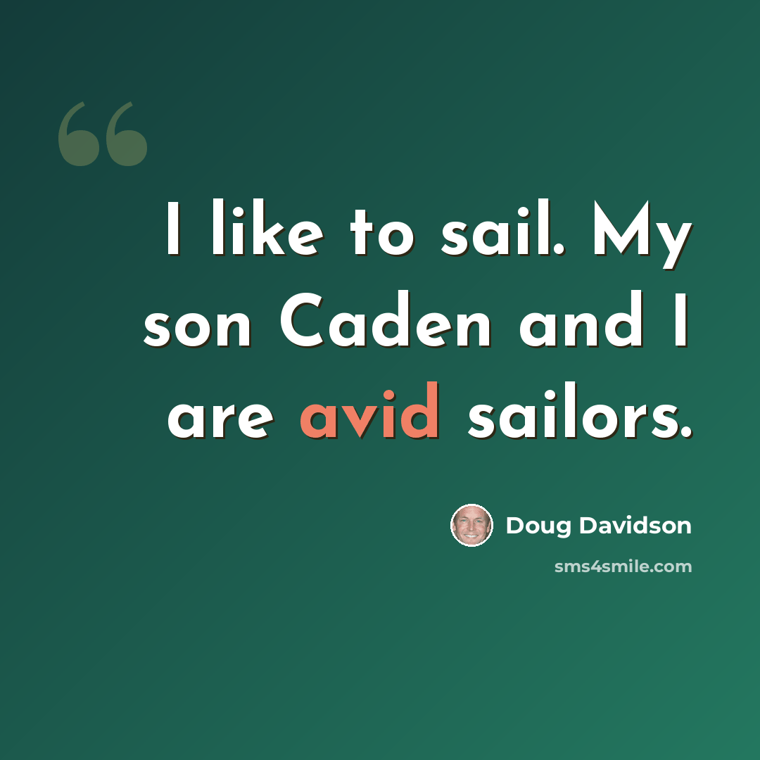 “I like to sail. My son Caden and I are avid sailors.” quote by Doug Davidson