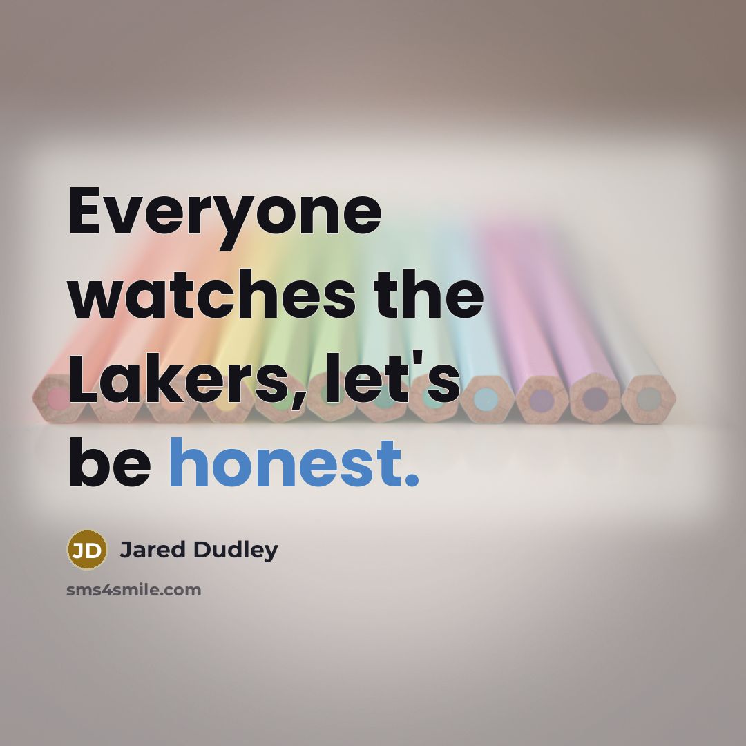 “Everyone watches the Lakers, let's be honest.” quote by Jared Dudley